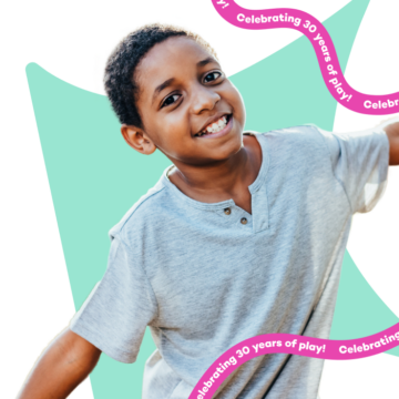 Smiling child with text: celebrating 30 years of play!.
